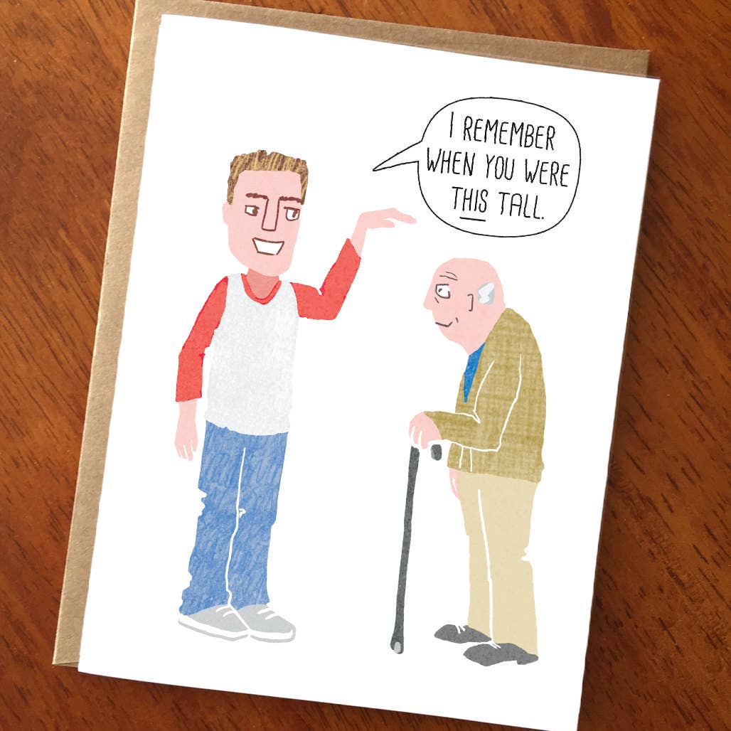 I Remember When You Were This Tall Funny Aging Card - Box Turtle