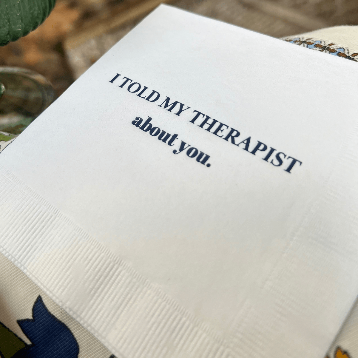 I Told My Therapist About You Cocktail Napkins - Box Turtle