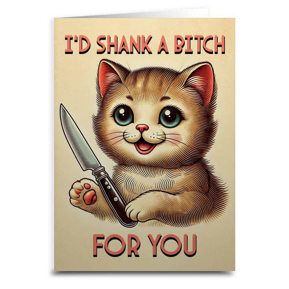 I'd Shank a B-tch for You Greeting Card - Box Turtle
