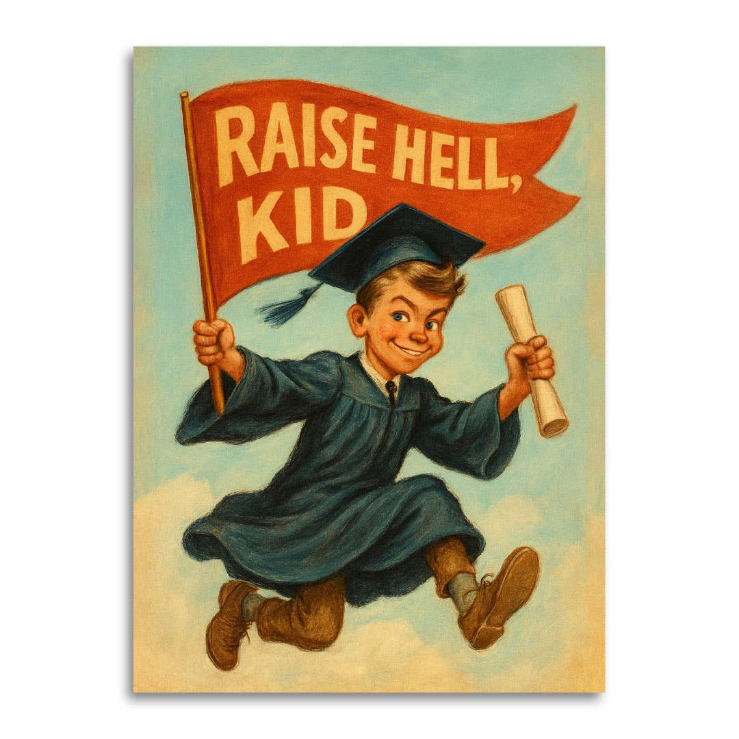 Raise Hell, Kid – Funny Graduation Card - Box Turtle