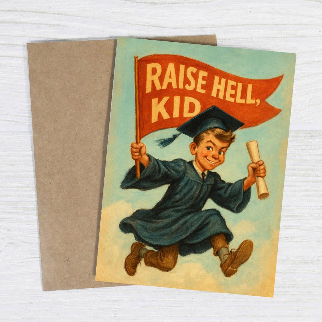 Raise Hell, Kid – Funny Graduation Card - Box Turtle