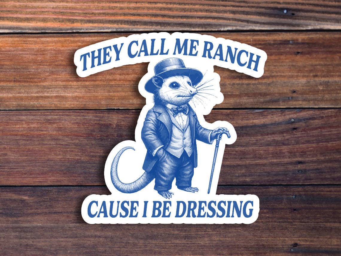They Call Me Ranch Cause I Be Dressing Sticker - Box Turtle