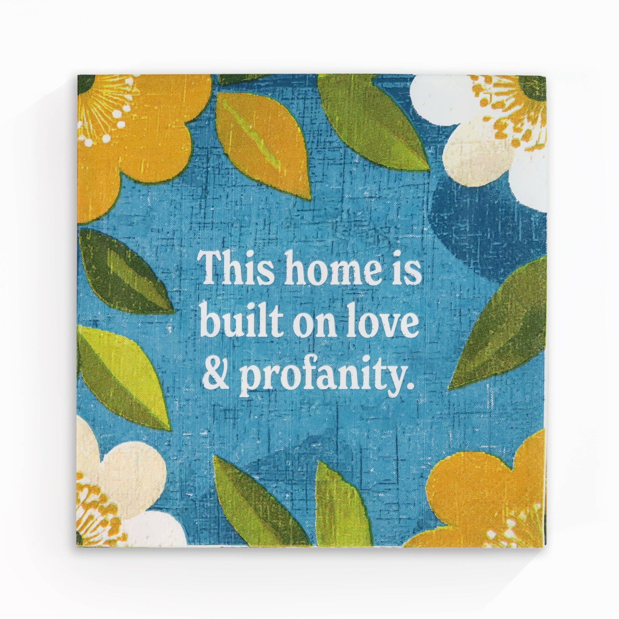 This Home Is Built on Love &amp; Profanity - Cocktail Napkins - Box Turtle