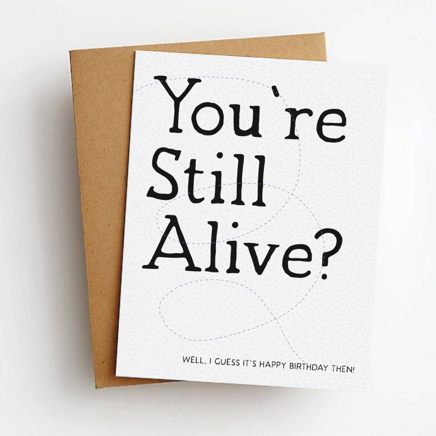 You're Still Alive? Funny Birthday Greeting Card - Box Turtle