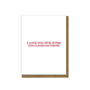 I love you five-ever Card