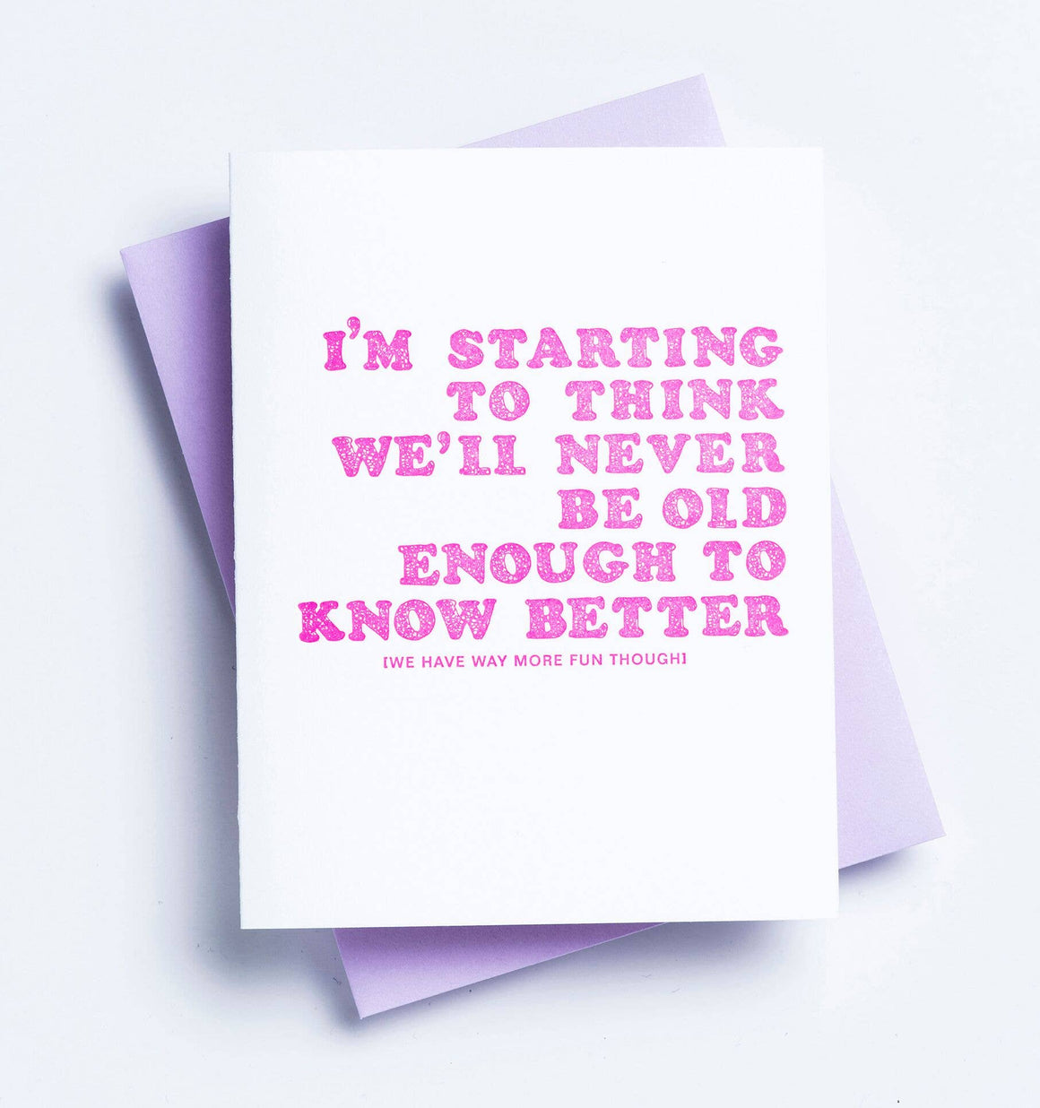 Never Old Enough Card
